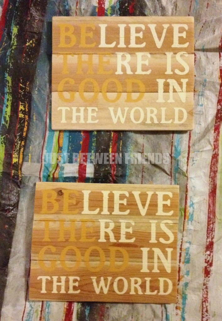 DIY sign- Be the Good